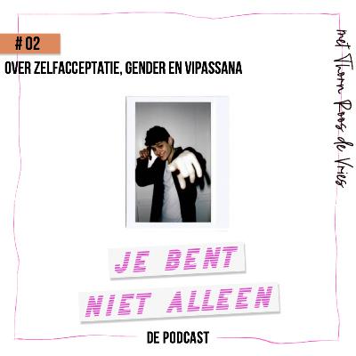 #2 met Thorn Roos de Vries over zelfacceptatie, gender en Vipassana #2 met Thorn Roos de Vries over zelfacceptatie, gender en Vipassana