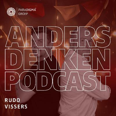 Rudo Vissers, oprichter van paraDIGMA groep, over motivatie| Anders Denken Podcast #20