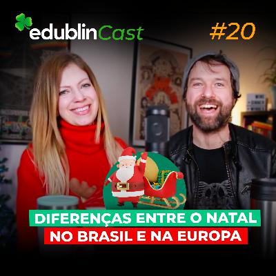 #20 - DIFERENÇAS ENTRE O NATAL NO BRASIL E NA EUROPA