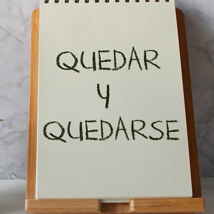Quedar y Quedarse Part 2