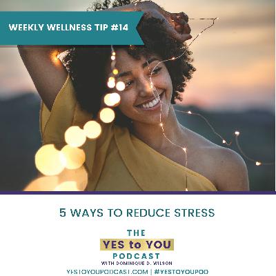 5 Self-Care Tips For Stress Relief | Weekly Wellness Tip 14 5 Self-Care Tips For Stress Relief | Weekly Wellness Tip 14