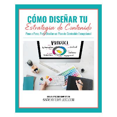Podcast #101 Cómo Diseñar tu Estrategia de Contenido