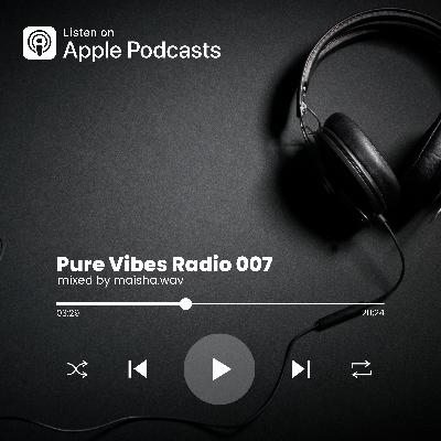 Pure Vibes Radio. 007 Part 1 (Vibe Selection + Countdown) 1 Hour