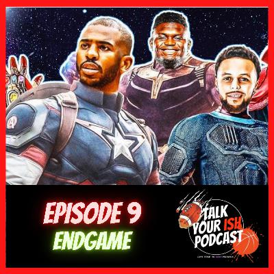 Episode 9 - Endgame