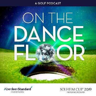 Episode 9 - with Solheim Cup winning captain Catriona Matthew