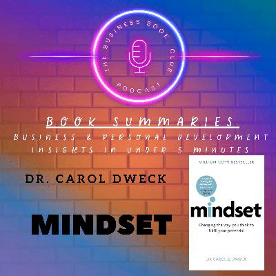 Mindset by Carol Dweck  - Unlock Your Full Potential  A Business Book Club Series