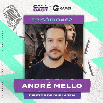 ANDRÉ MELLO (Diretor de Dublagem) - Call of Cast #62 ANDRÉ MELLO (Diretor de Dublagem) - Call of Cast #62
