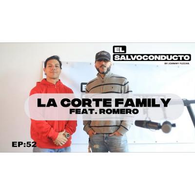 EP:52 LA CORTE FAMILY feat. Romero