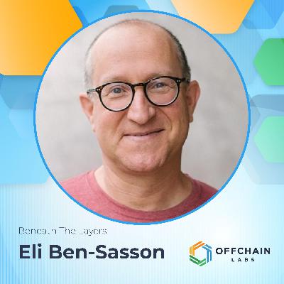 Eli Ben-Sasson: Cryptography and ZK, StarkWare, and Scaling Ethereum