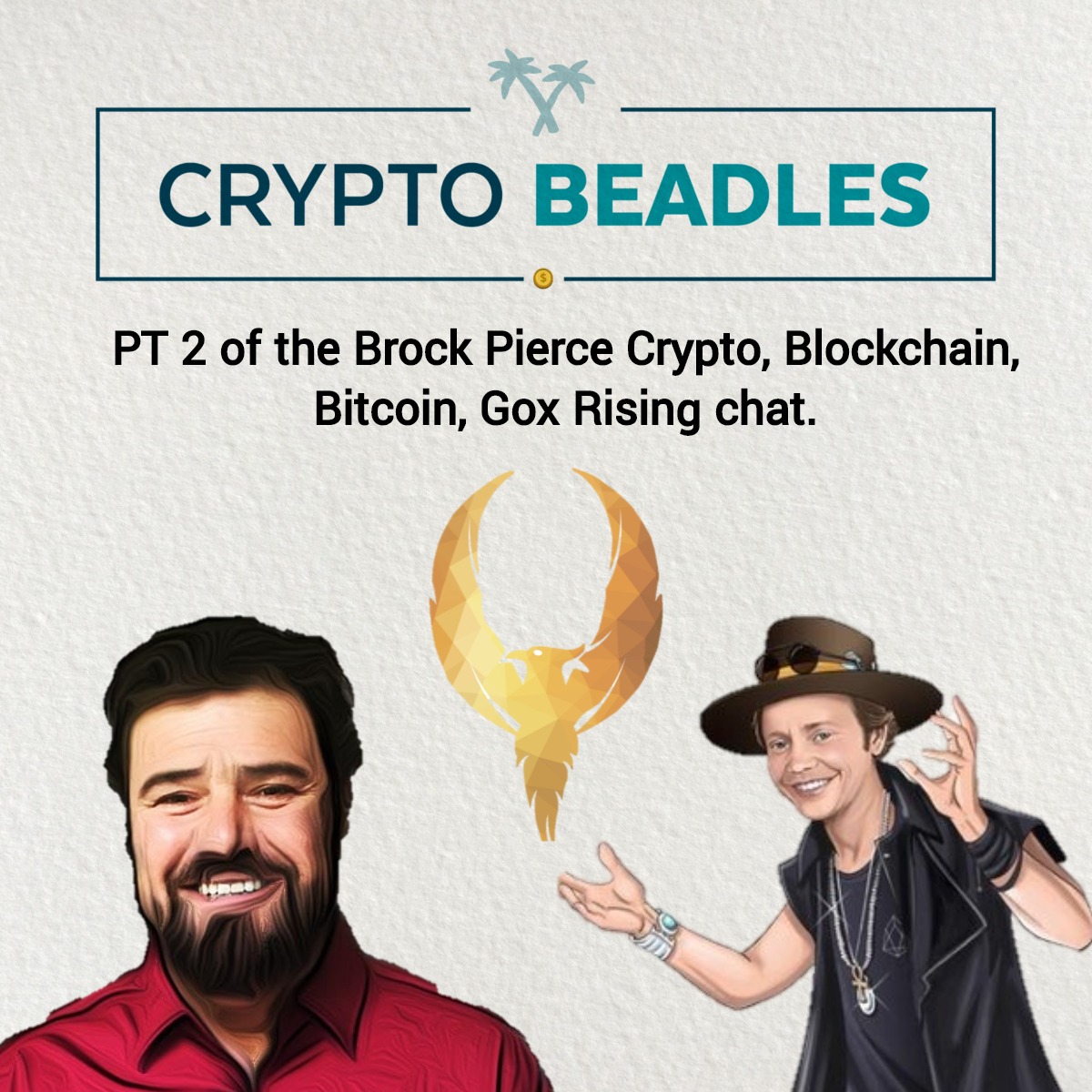 PT 2 of the Brock Pierce Crypto, Blockchain, Bitcoin, Gox Rising chat
