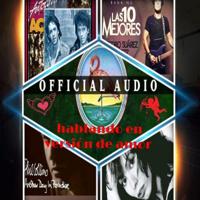 16va. Edición de su programa romántico hablando en versión de amor.