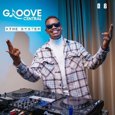 DJ SUM - GROOVE CENTRAL EP.08 #THESYSTEM