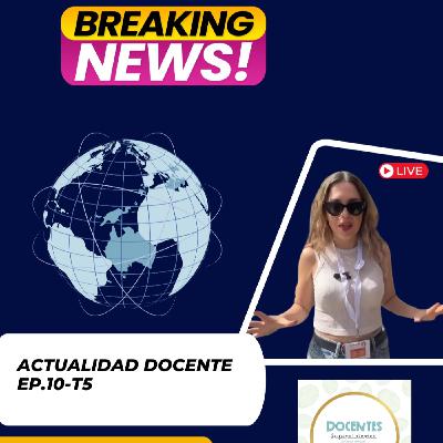 EP.10-T5 ACTUALIDAD DOCENTE