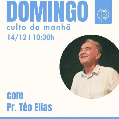 Culto da Manhã 14.12.2025 - A grande e maior notícia! - Lucas 2:8-20 | Pr. Téo Elias