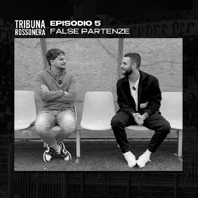 Episodio 5 - False partenze