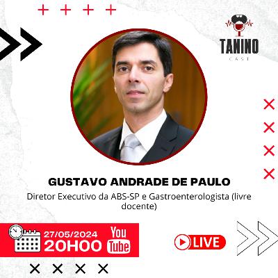 GUSTAVO ANDRADE DE PAULO (Vinho e Saúde) - Tanino Cast #074