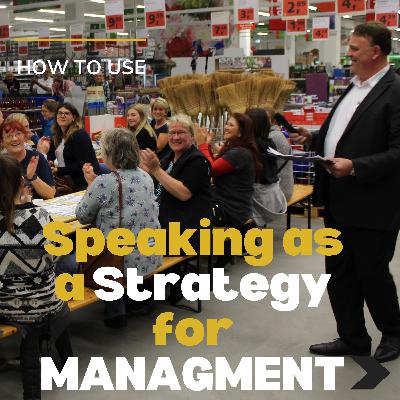 How to use Speaking as a strategy for Management and Leadership How to use Speaking as a strategy for Management and Leadership