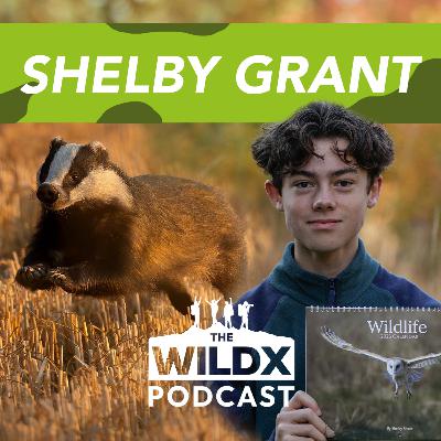 Episode 38 - SHELBY GRANT - 15 Year Old Wildlife Sensation! Episode 38 - SHELBY GRANT - 15 Year Old Wildlife Sensation!