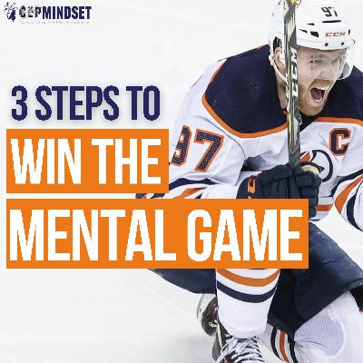 3 Steps to Win the Mental Game