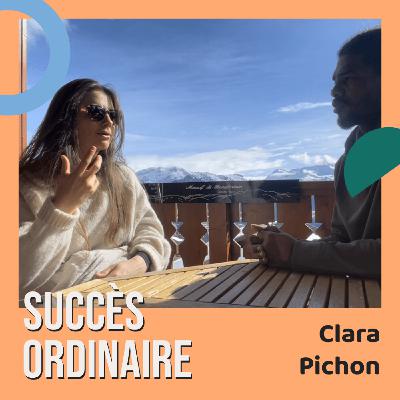 04. Clara Pichon - Foncer et vivre de sa passion