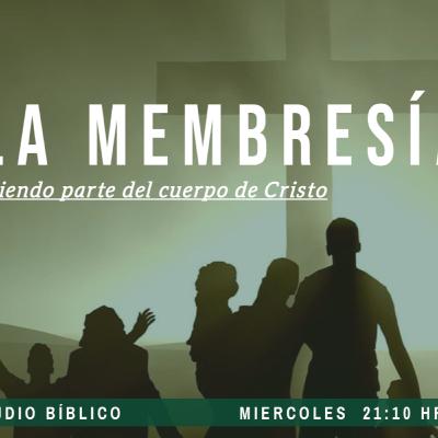 La Membresia - Sesión 04 - ¿Qué es la membresía? La Membresia - Sesión 04 - ¿Qué es la membresía?
