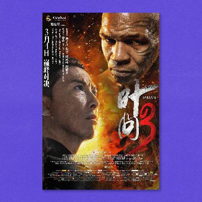 Ip Man 3 with Erik Castillo