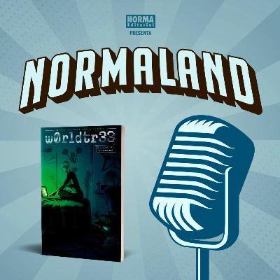 NORMALAND | Episodio 111| W0RLDTR33