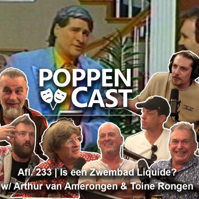 #233 | Is een Zwembad Liquide w/ Arthur van Amerongen en Toine Rongen