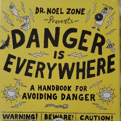 DANGER IS EVERYWHERE PART ONE