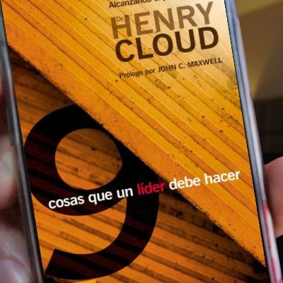 Resumen 9 COSAS QUE UN LÍDER DEBE HACER | Henry Cloud Resumen 9 COSAS QUE UN LÍDER DEBE HACER | Henry Cloud