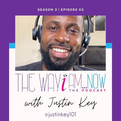 The Way I Am...Now: Season 3 Justin Key The Way I Am...Now: Season 3 Justin Key