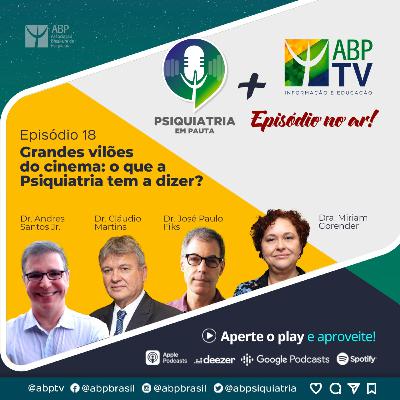 Grandes vilões do cinema: o que a Psiquiatria tem a dizer?