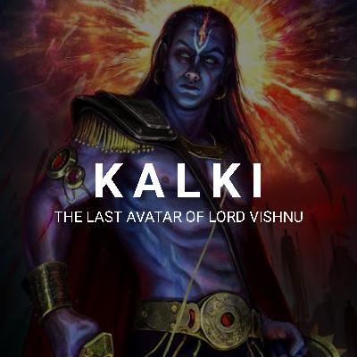 KALKI The Last Avatar of Lord Vishnu l Mythology Mysteries Stories KALKI The Last Avatar of Lord Vishnu l Mythology Mysteries Stories