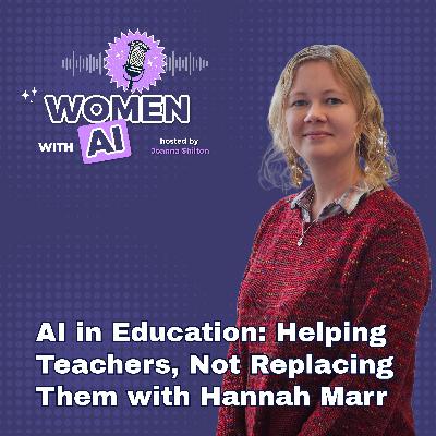 Women WithAI: AI in Education: Helping Teachers, Not Replacing Them with Hannah Marr - WithAI FM™