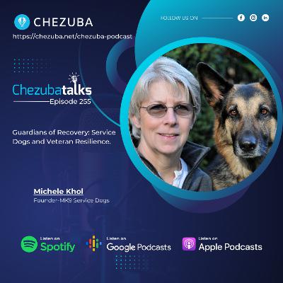 Ep-255:Paws for Valor: Michelle Khol's Mission to Empower Veterans Through Service Dogs.