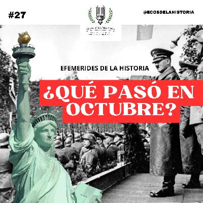 ¿QUÉ PASÓ EN OCTUBRE? | EFEMÉRIDES DE LA HISTORIA
