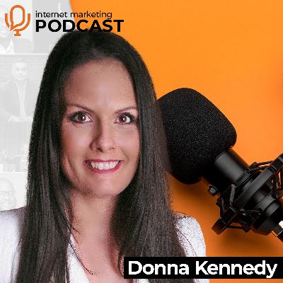 The Official Internet Marketing Podcast Ft. Donna Kennedy