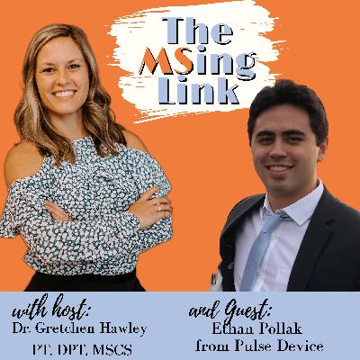 252. Pulse Device: Vibration Therapy for MS Symptoms with Ethan Pollak