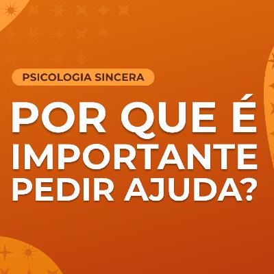 Por que é importante pedir ajuda?