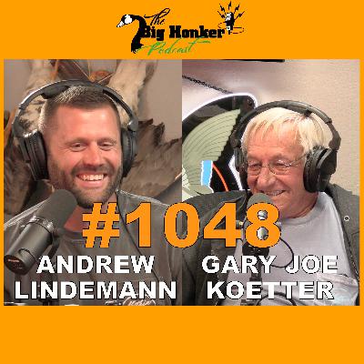 Episode #1048: Gary Joe Koetter & Andrew Lindemann