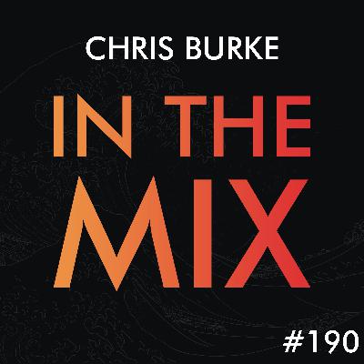 Chris Burke - In The Mix #190