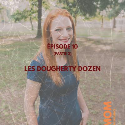 Enquête 10 : Les dougherty dozen, partie 02