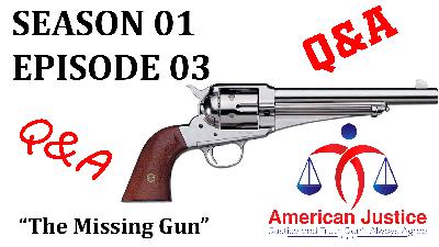 TRUE CRIME! | S01E03 | The Missing Gun | American Justice Podcast TRUE CRIME! | S01E03 | The Missing Gun | American Justice Podcast