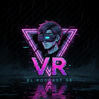 PodcastVR. Noticias, divagaciones y algo de IA