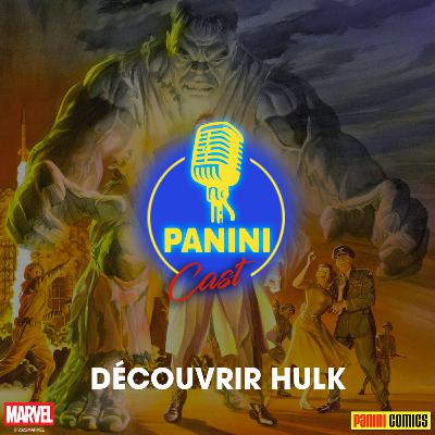 Panini Cast - Découvrir Hulk