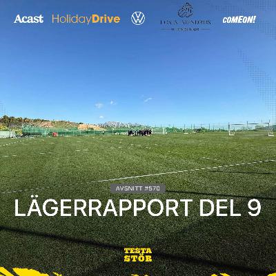570. LÄGERRAPPORT - DEL 9