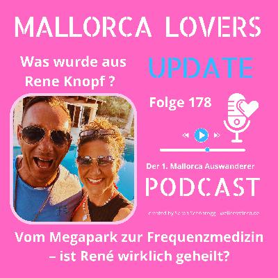 Folge 178– Mallorca Lovers UPDATE : Das nächste Kapitel mit René Knopf