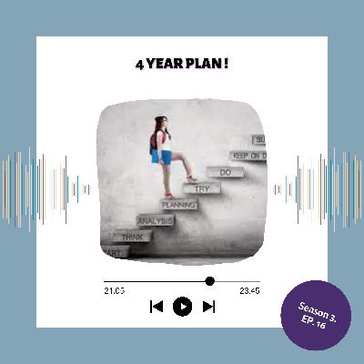 4 Year Plan!