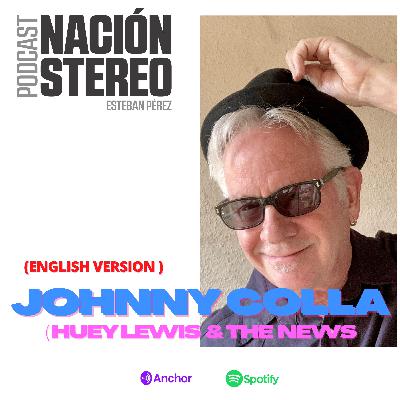 Nación Stéreo Ep 17 / Johnny Colla (Huey Lewis & the News) / ENGLISH version Nación Stéreo Ep 17 / Johnny Colla (Huey Lewis & the News) / ENGLISH version