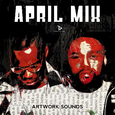 April Mix (Mixed By Artwork Sounds)
